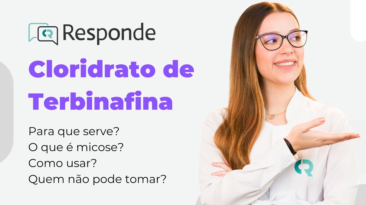 Cloridrato de Terbinafina - Para que serve? Como usar? Quem não pode tomar? | CR Responde