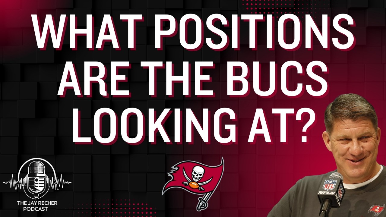 At The NFL Combine, What Positions Are The Bucs Looking At? - Matt Matera | The Jay Recher Podcast