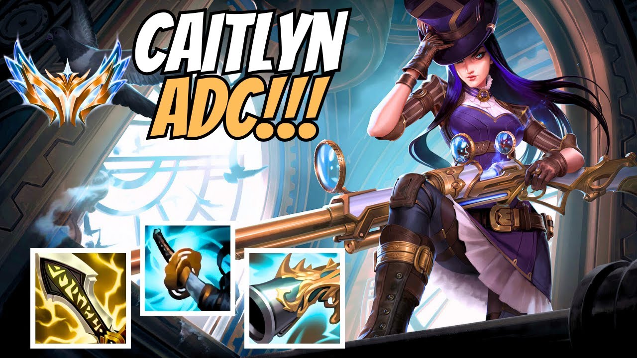 Caitlyn Guide - Caitlyn Adc - Caitlyn Build Guide - Caitlyn Guide S13 - Guide Of League Of Legends