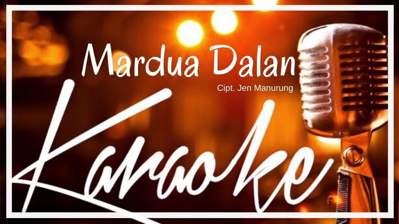 Mardua Dalan (Official Video Karaoke)