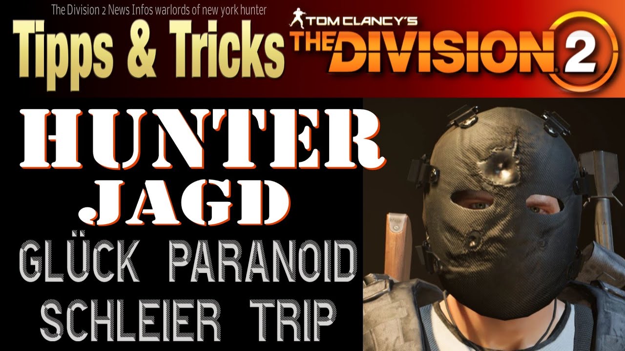 The Division 2 | Hunter Jagd - Schleier, Trip, Glück, Paranoid - Hunter Guide Maske Rätsel Deutsch