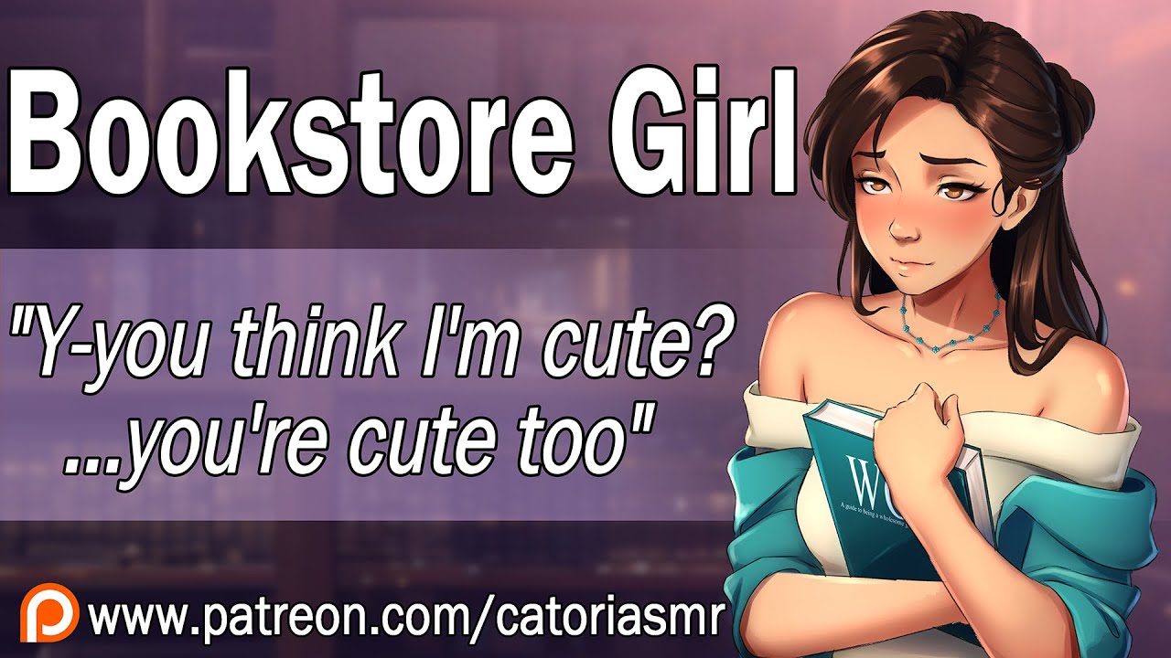 ASMR | Flustering the Cute Bookstore Girl [Soft Rambling] [Crush on You] [Nerdy]