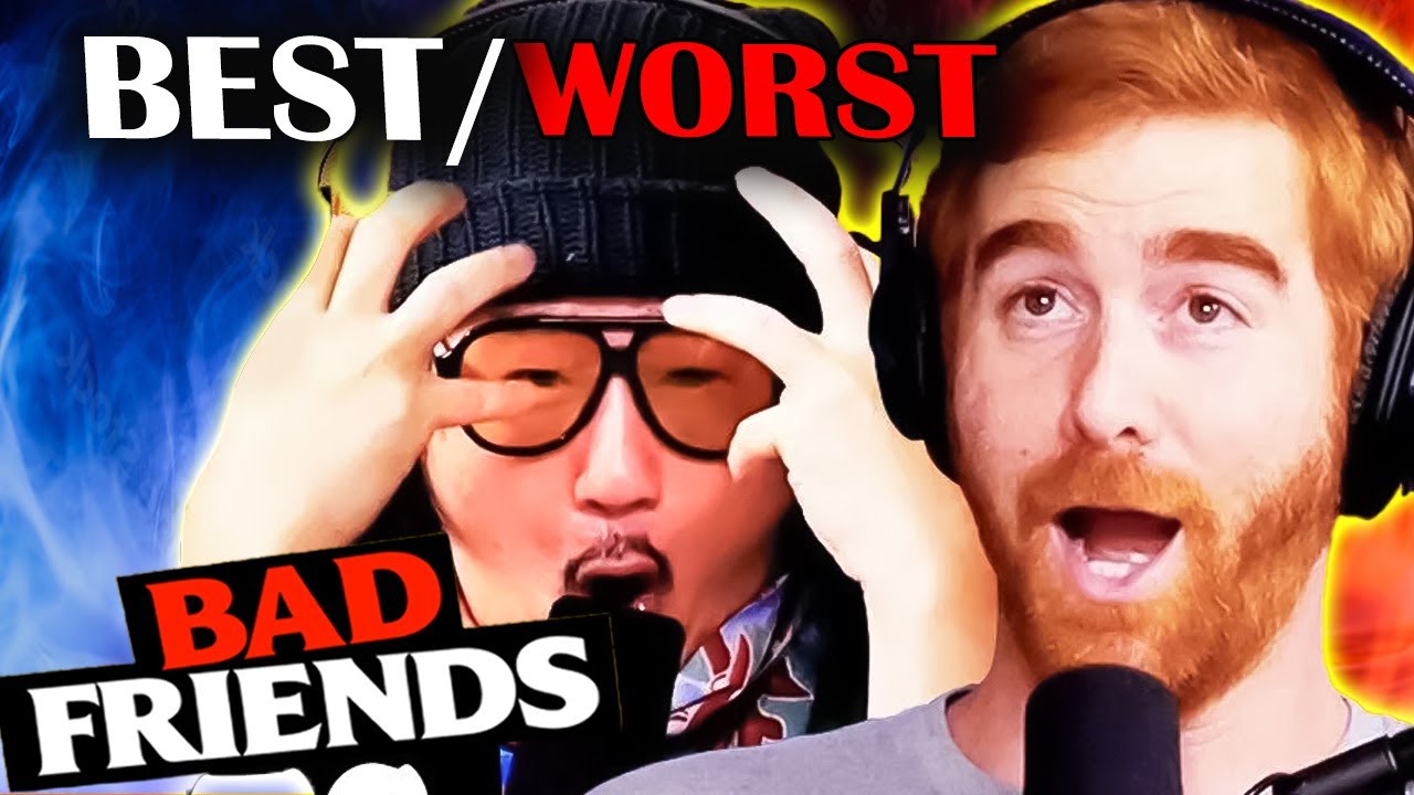 The WORST & The BEST - Bad Friends Pt2