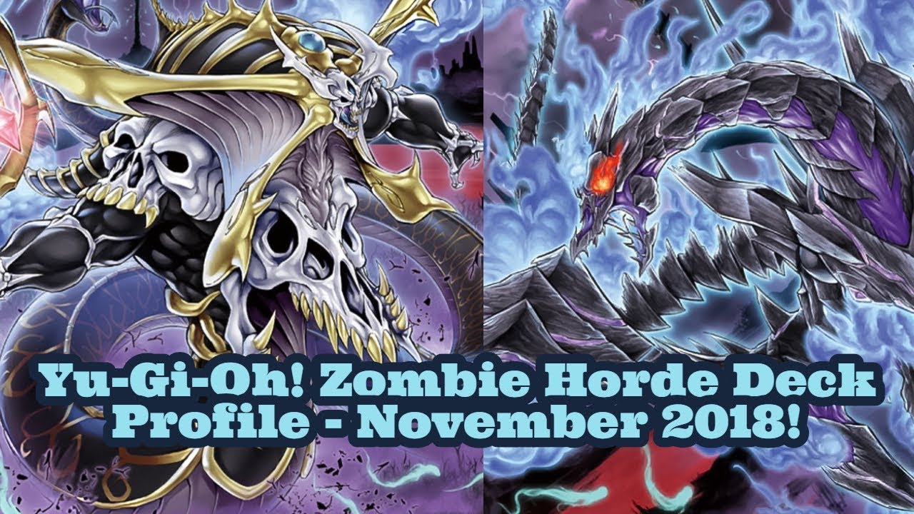 Yu-Gi-Oh! - Zombie Horde Deck Profile - November 2018!