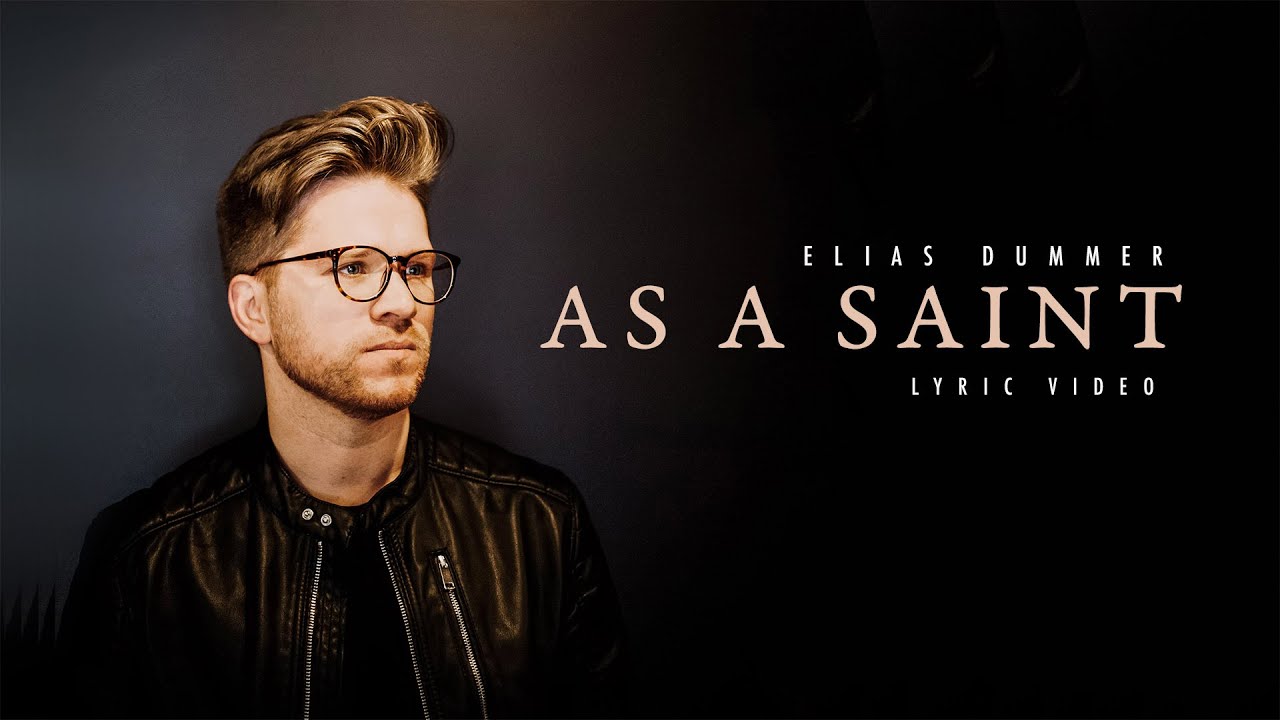 Elias Dummer - As A Saint (Lyric Video)