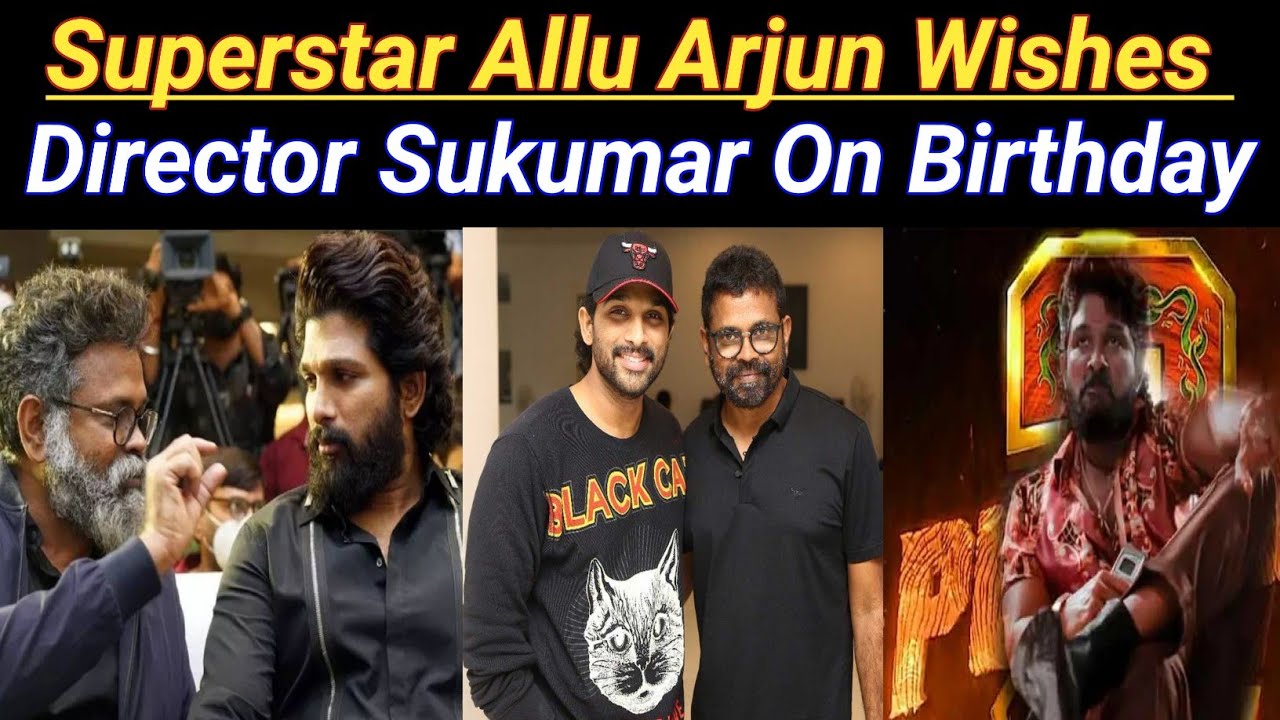 Superstar Allu Arjun Wishes Director Sukumar On Birthday; Pushpa 2: The Rule Anticipation Soars