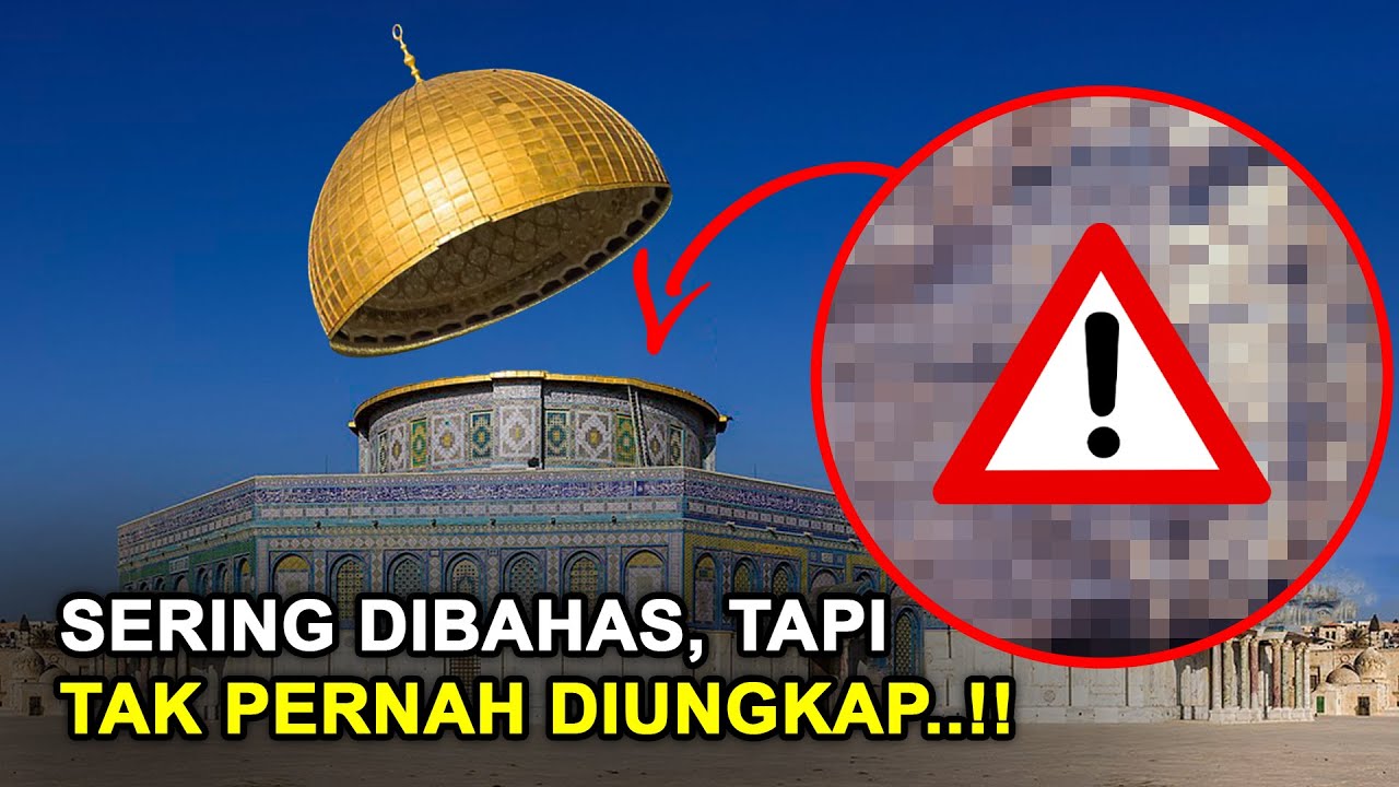 BUTUH NYALI TINGGI MENGUNGKAP DI BALIK MASJID AL AQSA, DOME OF ROCK, DAN KUIL SULAIMAN DI YERUSALEM