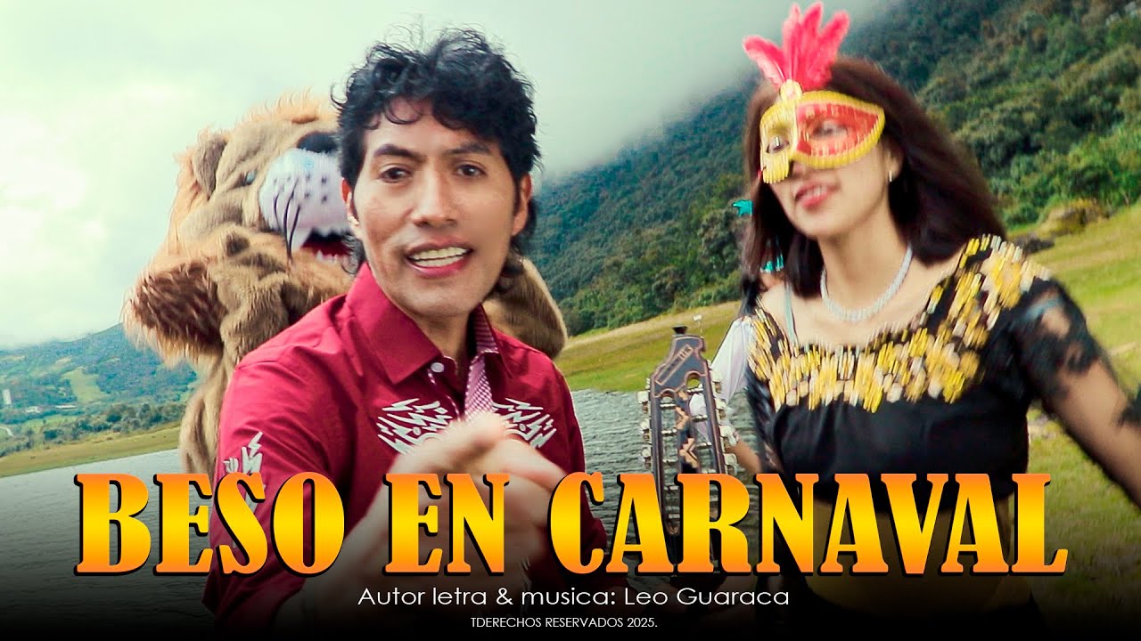 LEO GUARACA - Beso En Carnaval (Video Oficial)
