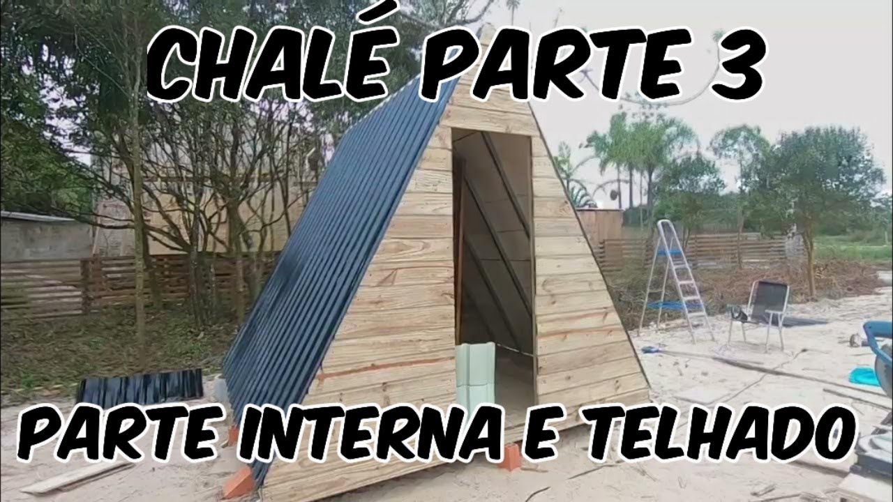 Construção do chalé parte 3