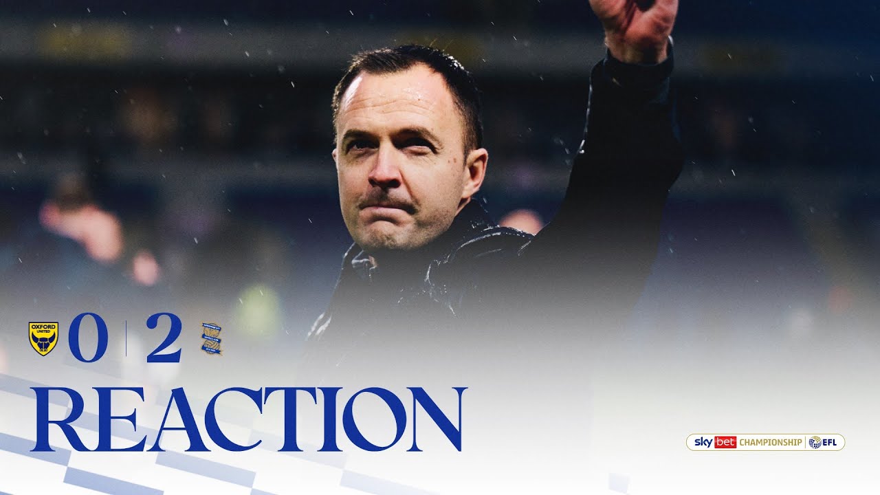 REACTION | Chris Davies | Oxford United 0-2 Birmingham City