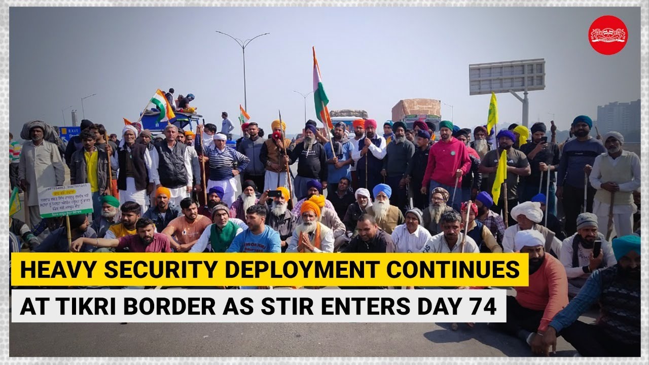 Farmers' Protest: Heavy security deployment continues at Tikri border as stir enters day 74