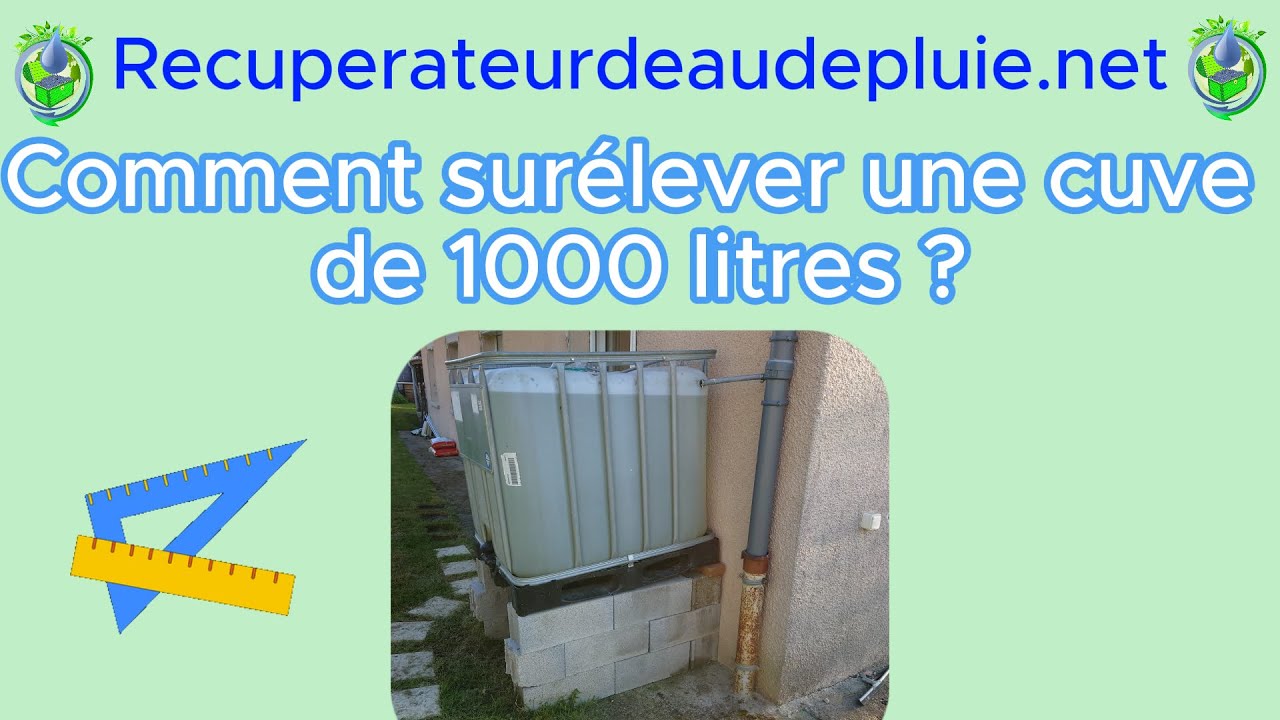 Comment surélever cuve de 1000L ?
