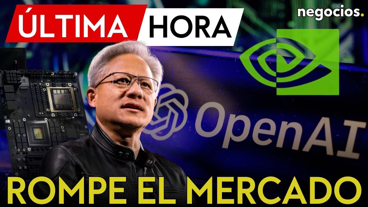 ÚLTIMA HORA | Nvidia rompe el mercado de la IA: cancela el acuerdo de 100.000 millones con OpenAI