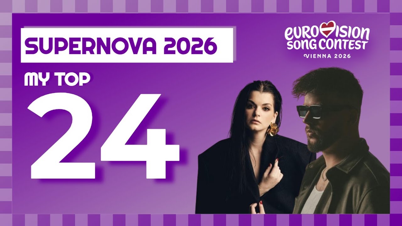 Supernova 2026 (Latvia) | My Top 24 