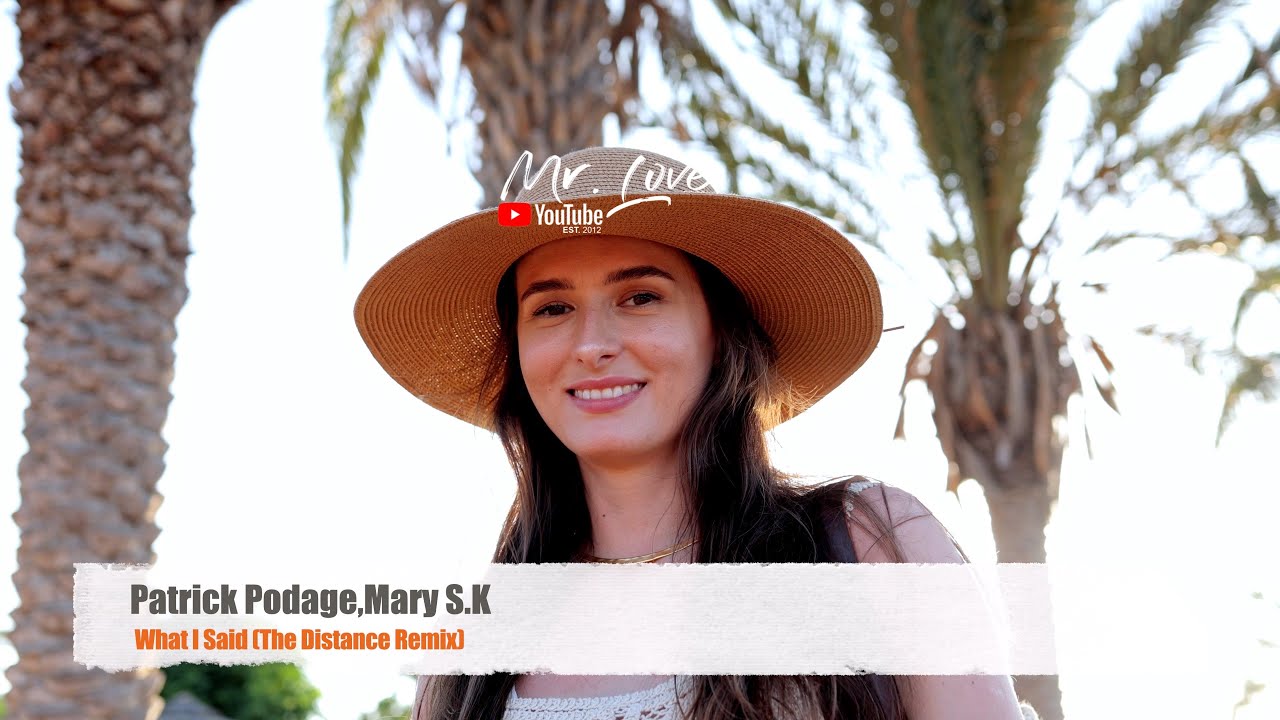 Patrick Podage,Mary S.K - What I Said (The Distance Remix)