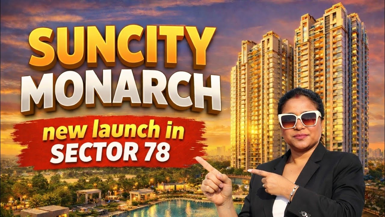 Suncity Monarch new launch in Sector 78 || 3 & 4 bhk apartments just in ₹3.76cr || Sonam Gupta