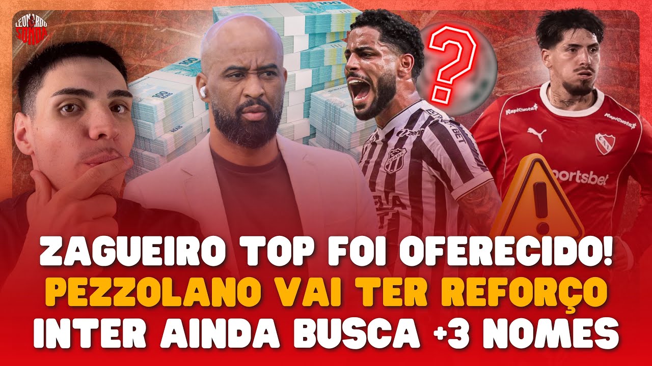 🚨 INTER: ZAGUEIRO TOP OFERECIDO! CONCORRÊNCIA POR LATERAL E PEZZOLANO TERÁ REFORÇO! NOVIDADE NO CT!