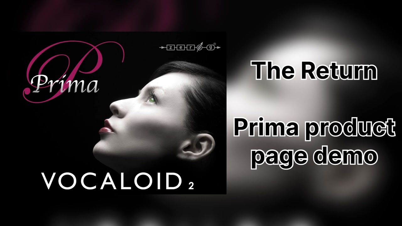 VOCALOID2 Prima demo - The Return