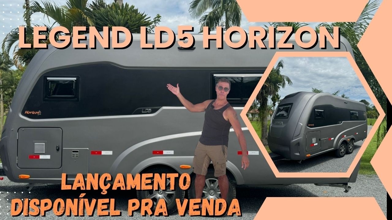 Legend LD5 Horizon: O Trailer que Conquistou o Brasil À Venda