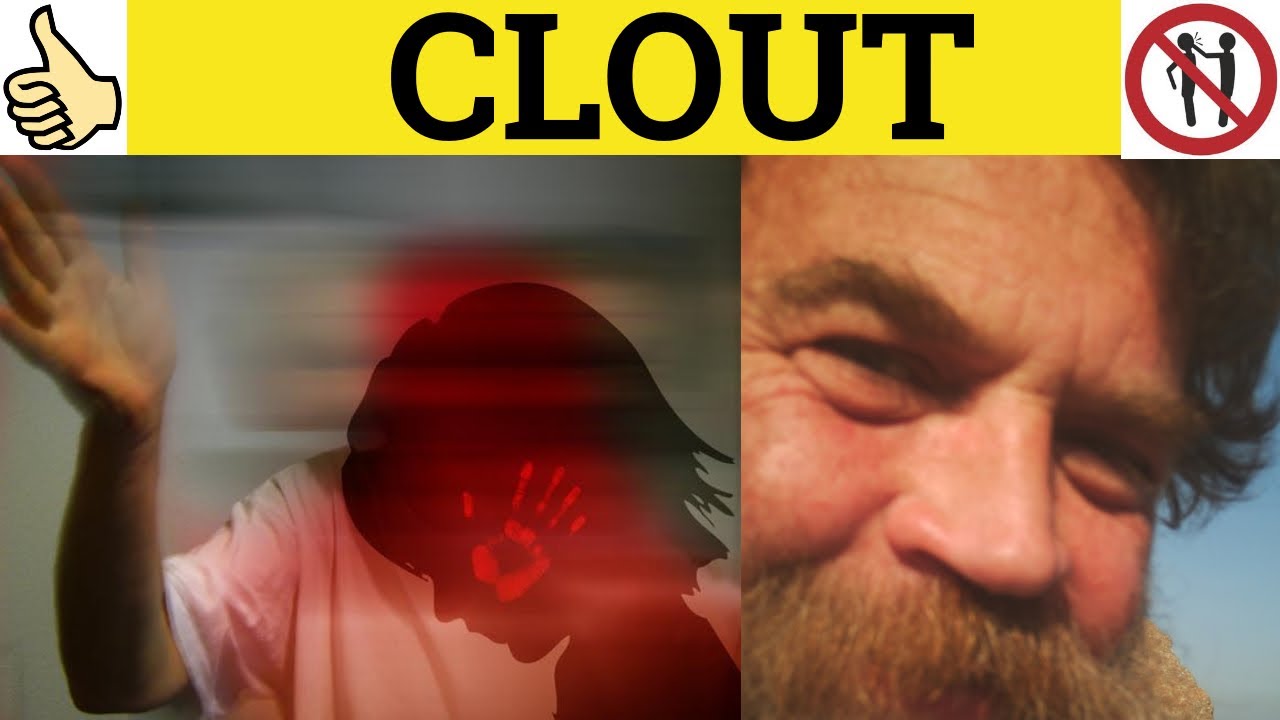 🔵 Clout Meaning - Clout Examples - Clout Defined - Clout Definition - Informal English - Clout