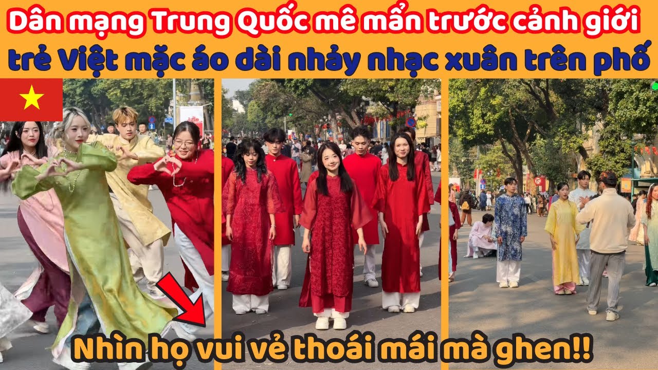 Dân mạng Trung Quốc mê mẩn trước cảnh giới  trẻ Việt mặc áo dài nhảy nhạc xuân trên phố