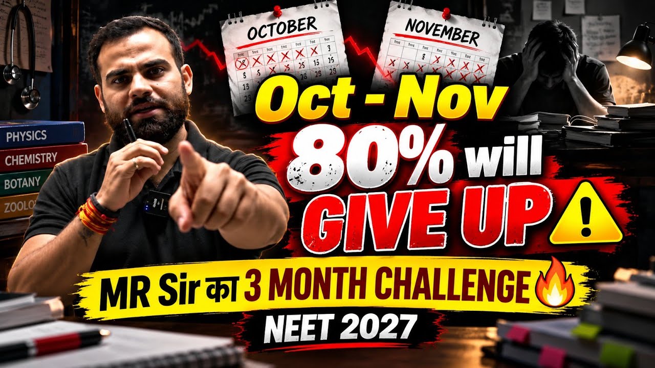 Oct - Nov 80% will GIVE UP ⚠️ MR Sir 3 MONTH CHALLENGE 🔥 | NEET 2027
