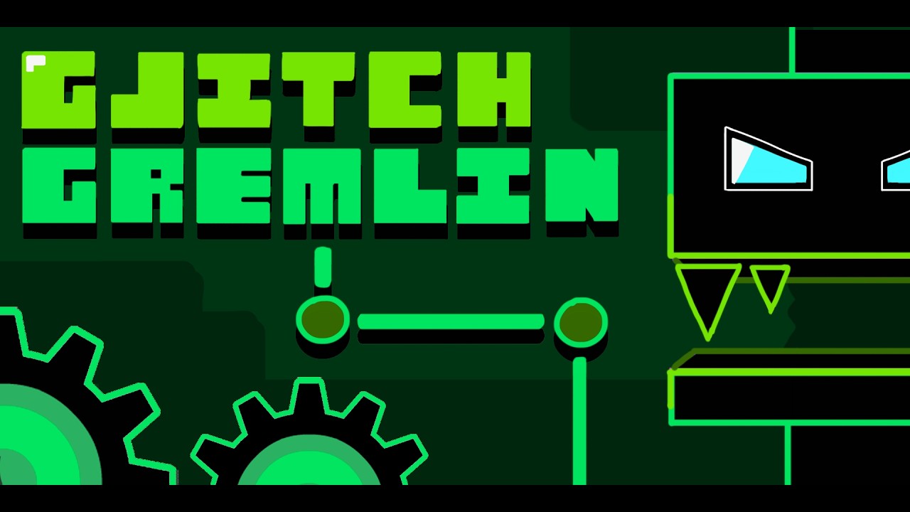 Glitch Gremlin By Me, NikVer and more! | Insane Demon Level