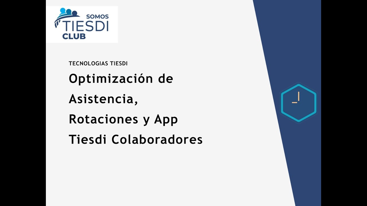 Capacitacion Tiesdi Optimizacion de asistencia, rotaciones y app tiesdi colaboradores