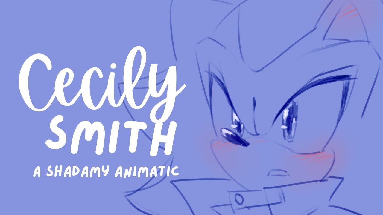 Cecily Smith | Shadamy Animatic 🌹