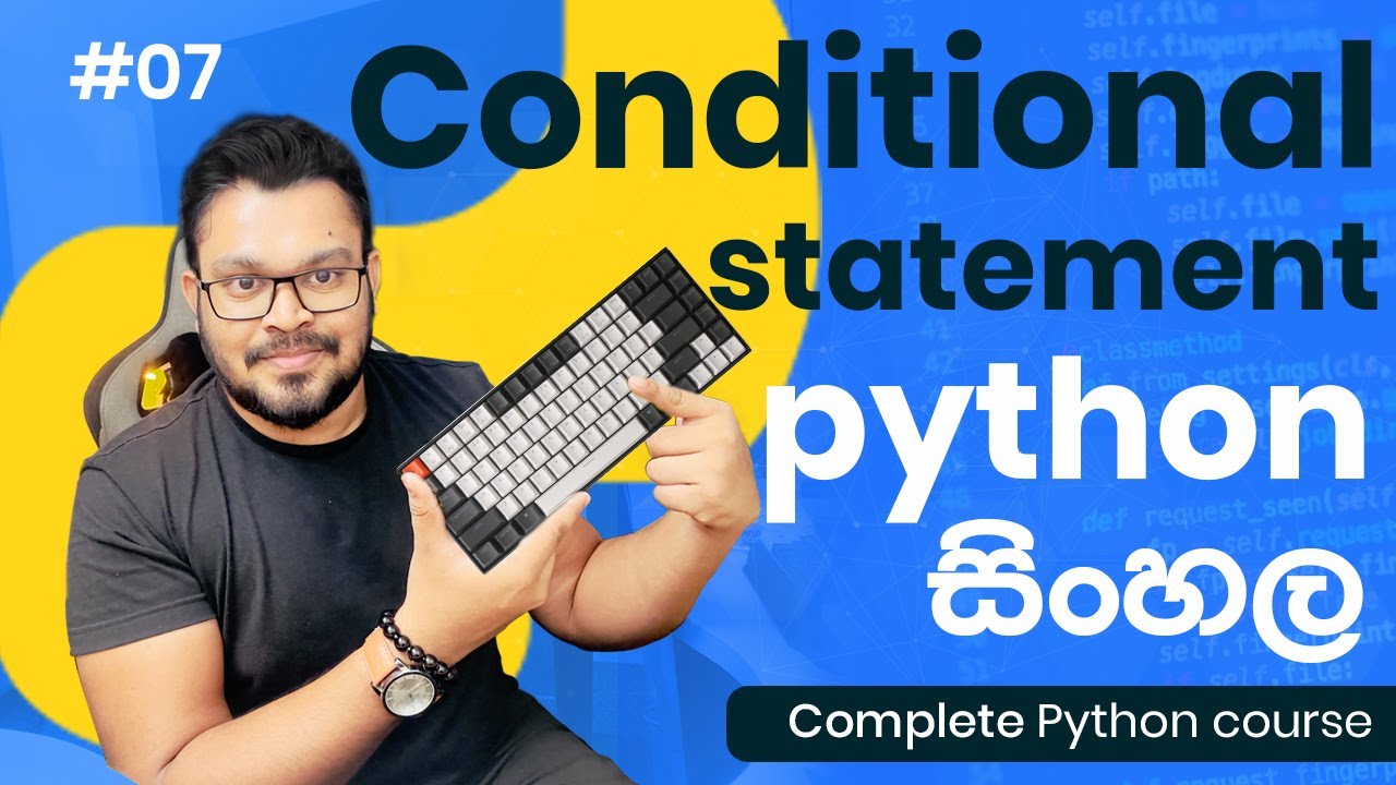 Conditional statement #7 - Complete Python course sinhala 2023