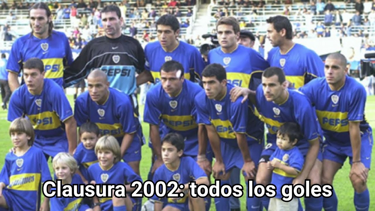 Todos los goles de Boca en el Torneo Clausura 2002