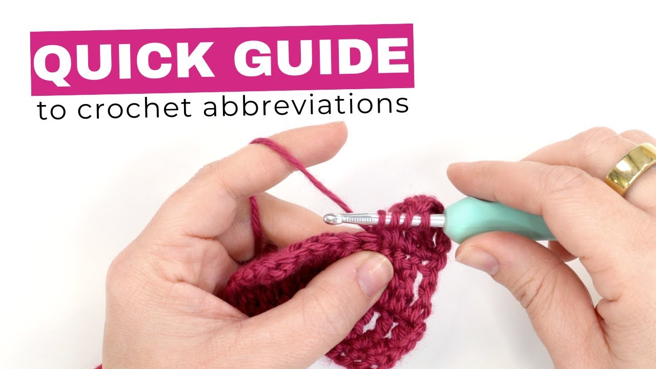 Crochet Abbreviations Quick Guide - US and UK terms