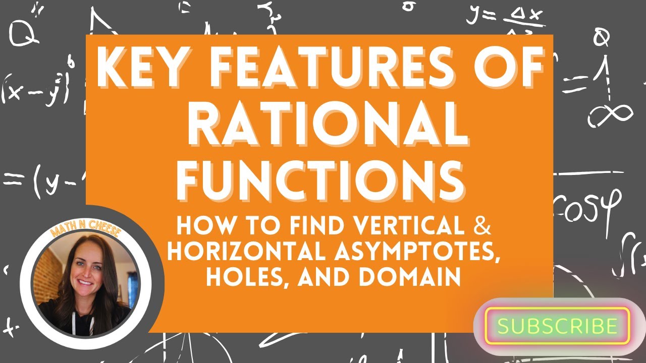 Key Features of Rational Functions (Asymptotes, Holes, Domain)