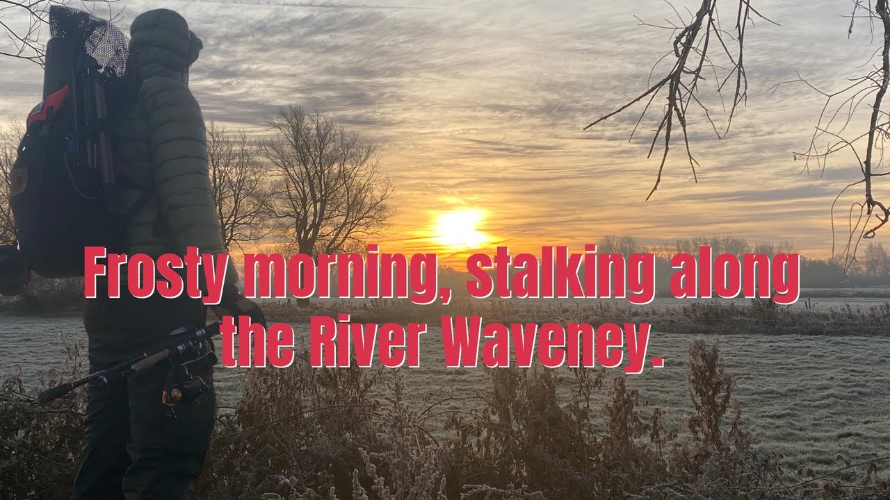 Frost morning stalking for pike along the River Waveney.