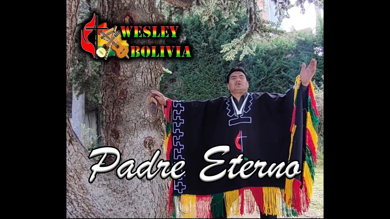 Wesley Bolivia - Padre Eterno (Video Oficial)