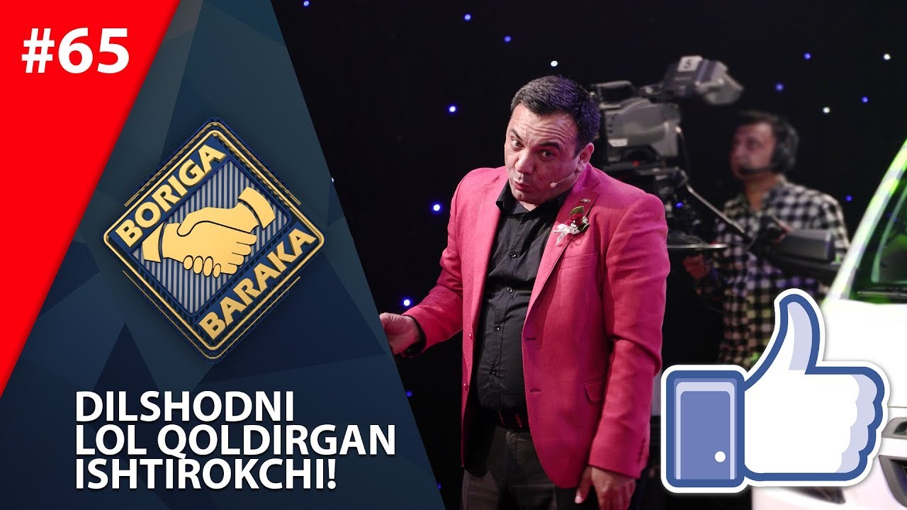 Boriga baraka 65-son DILSHODNI LOL QOLDIRGAN ISHTIROKCHI! (11.05.2019)