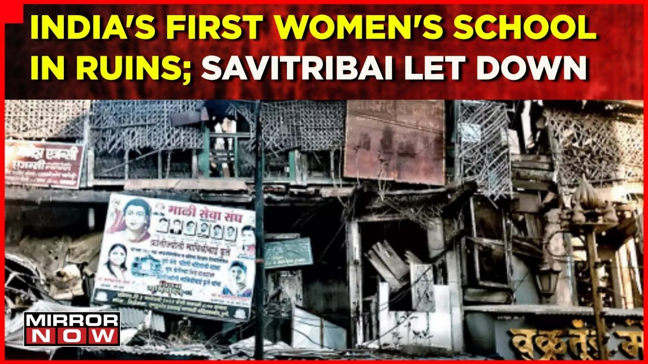 India's First Women's School In Ruins, Bhide Wada Failed By False Promises | Mirror Now