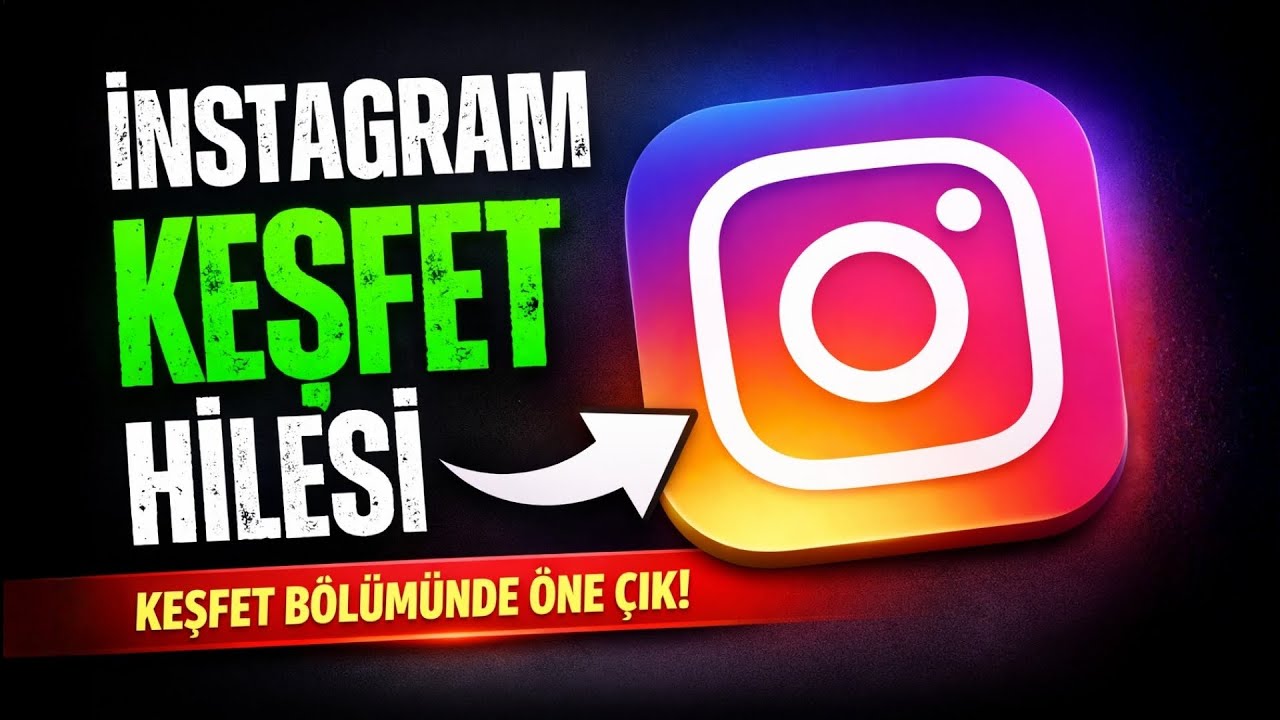 İNSTAGRAM KEŞFETE D&Uuml;ŞME NASIL YAPILIR? (2026 G&Uuml;NCEL TAKTİK)