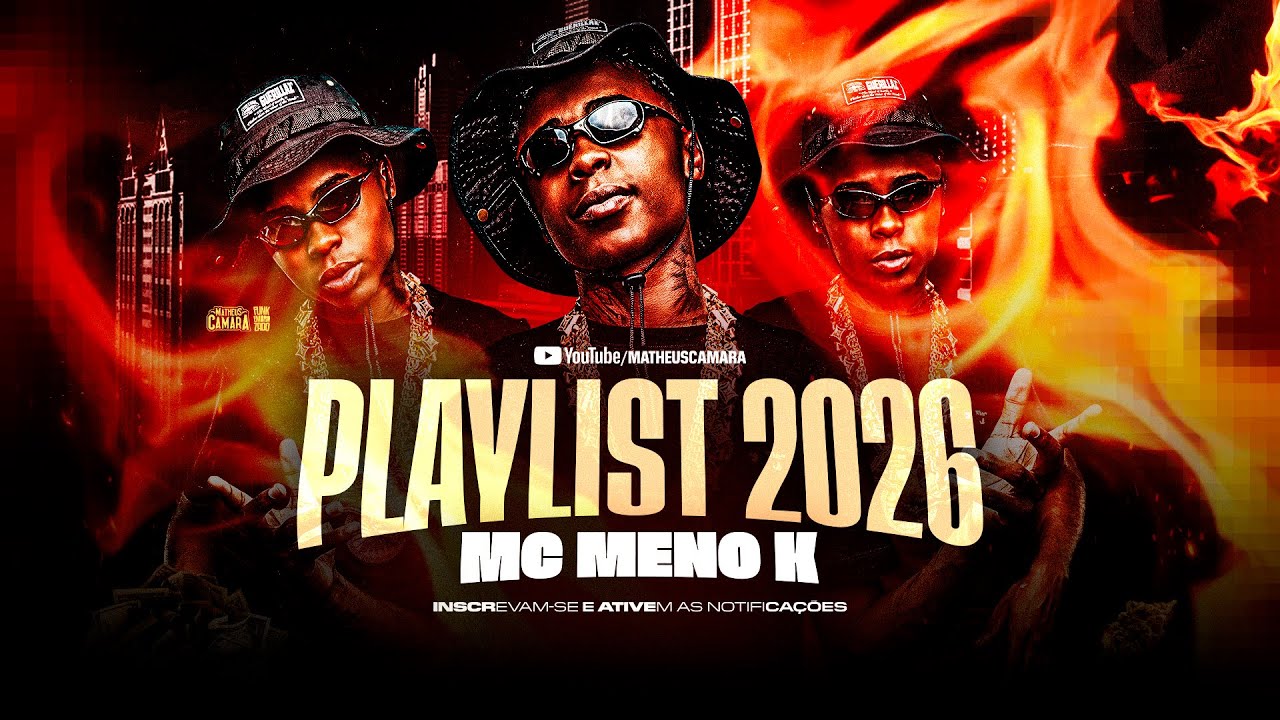 PLAYLIST 2026 MC MENO K - AS MELHORES