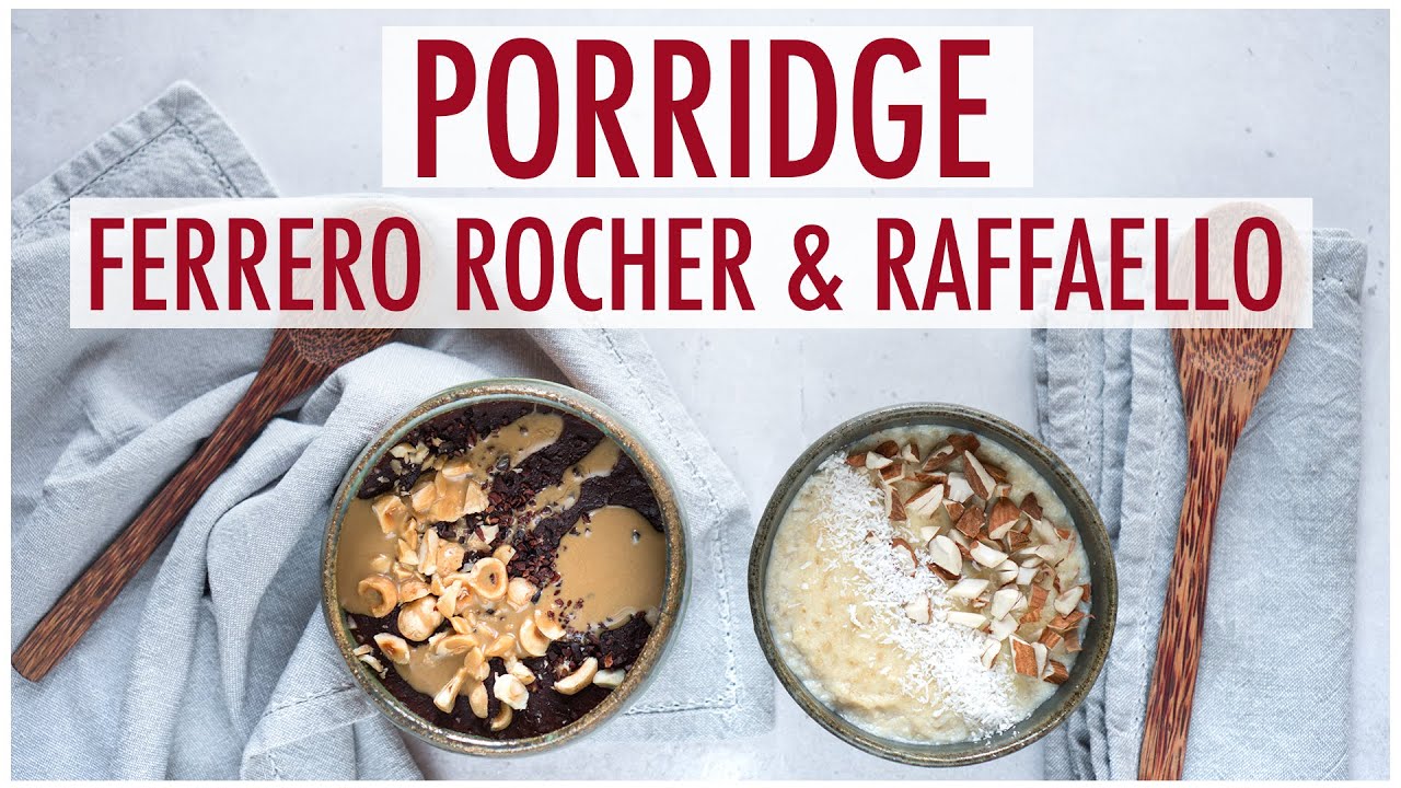 PORRIDGE al gusto FERRERO ROCHER & RAFFAELLO |  COME PREPARARLO SANO E GUSTOSO | Elefanteveg