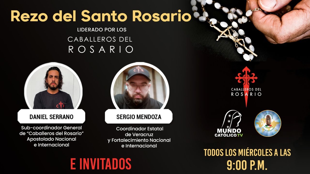 Rezo del Santo Rosario  liderado por los Caballeros del Rosario  11 MARZO 2026