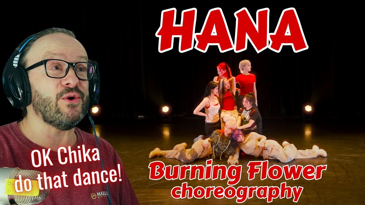 attitude!!!! HANA / BURNING FLOWER -choreography video- reaction