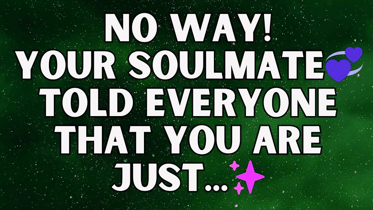 ✨ Angels say your soulmate has been telling everyone something about you, and you won’t believe i