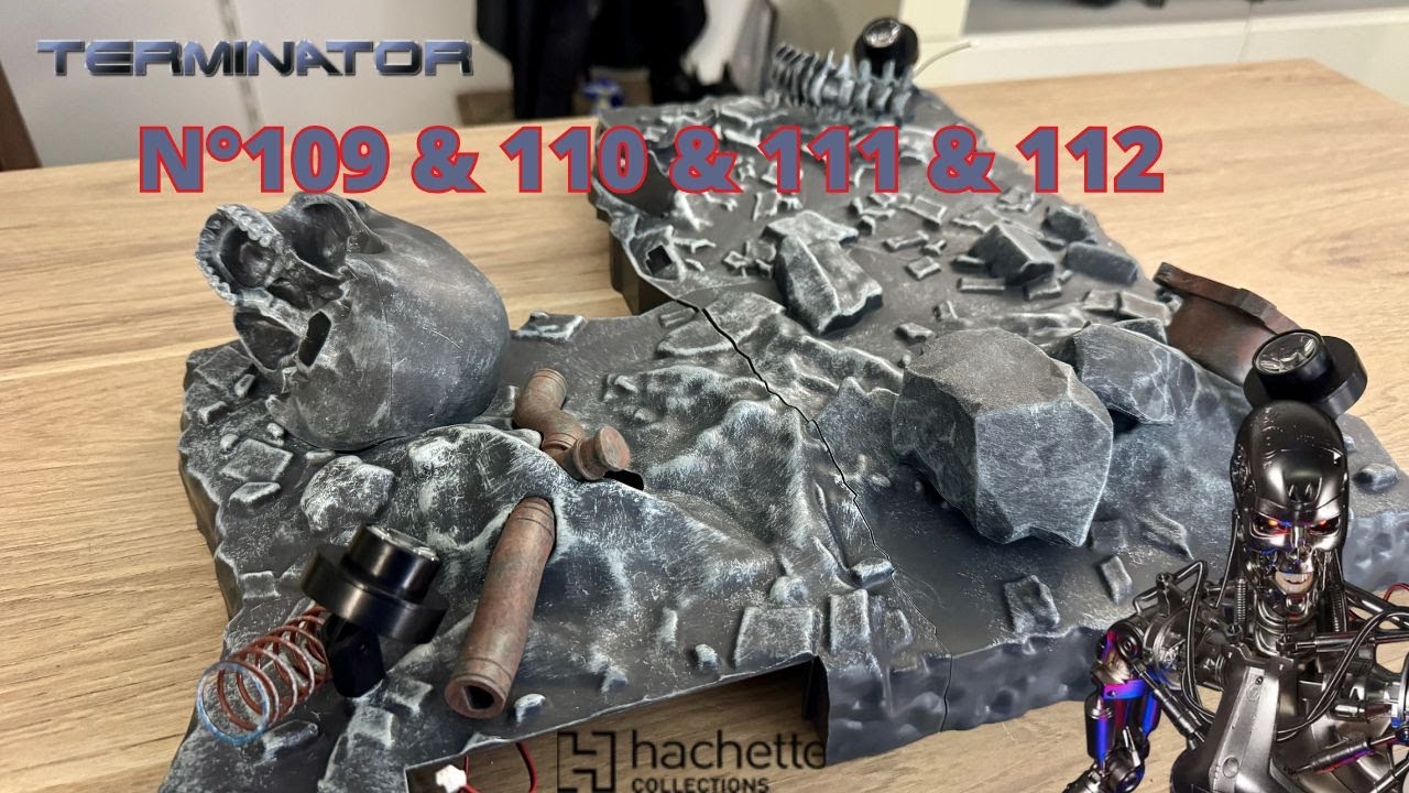N°109 & 110 & 111 & 112 CONSTRUISEZ LE LÉGENDAIRE CYBORG T-800 TERMINATOR HACHETTE COLLECTIONS