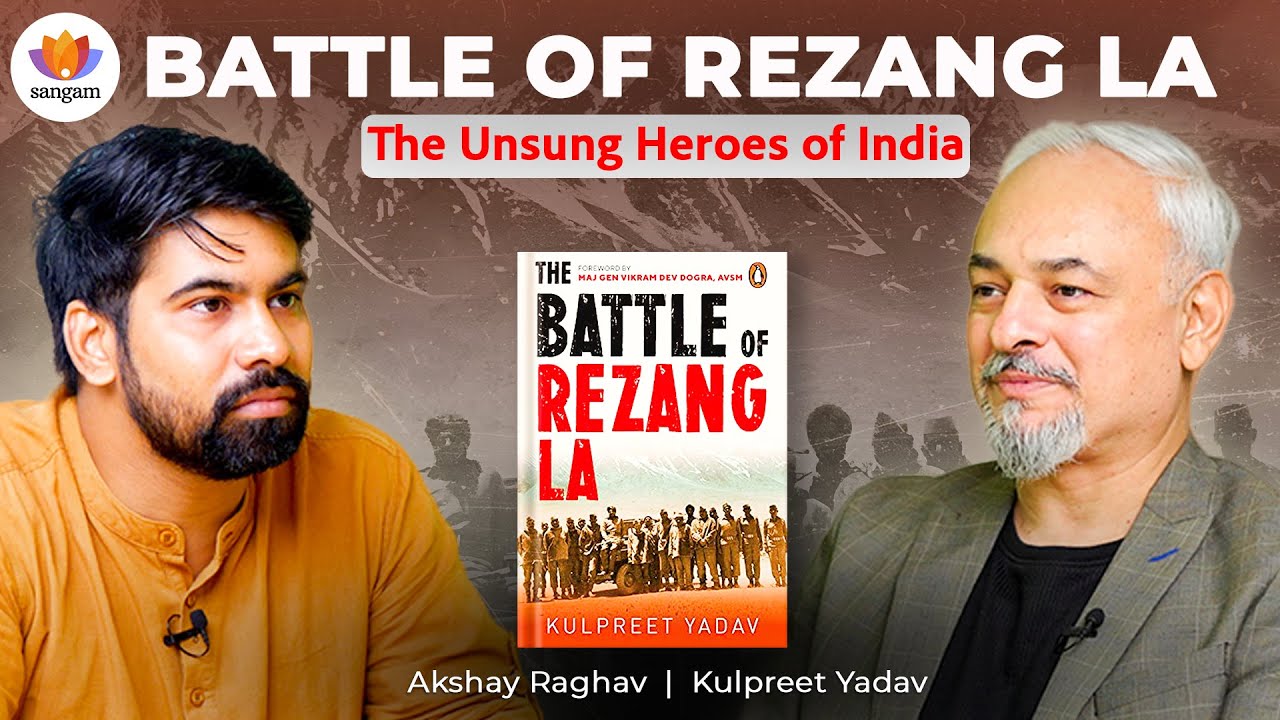 Battle of Rezang La: A Tale of Political Blunder & Military Valour | Kulpreet Yadav | Akshay Raghav