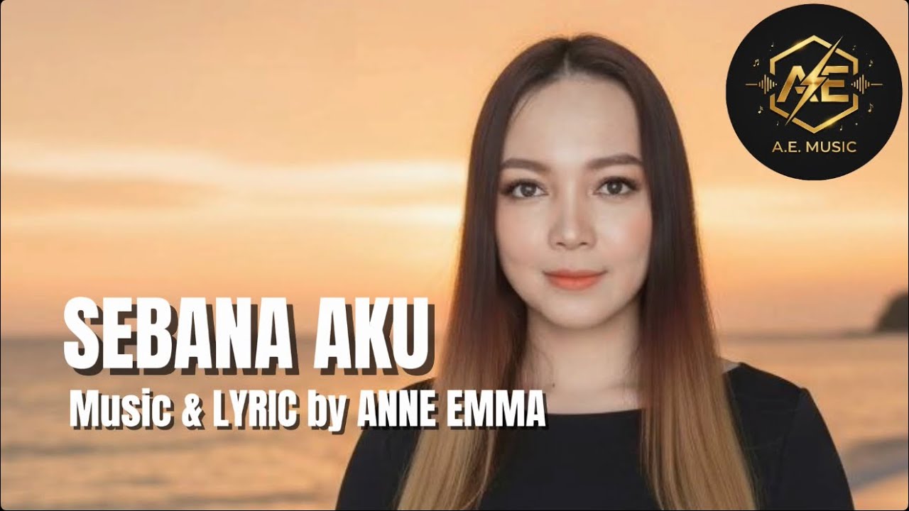 SEBANA AKU (OFFICIAL LYRIC VIDEO) -ANNE EMMA MUSIC