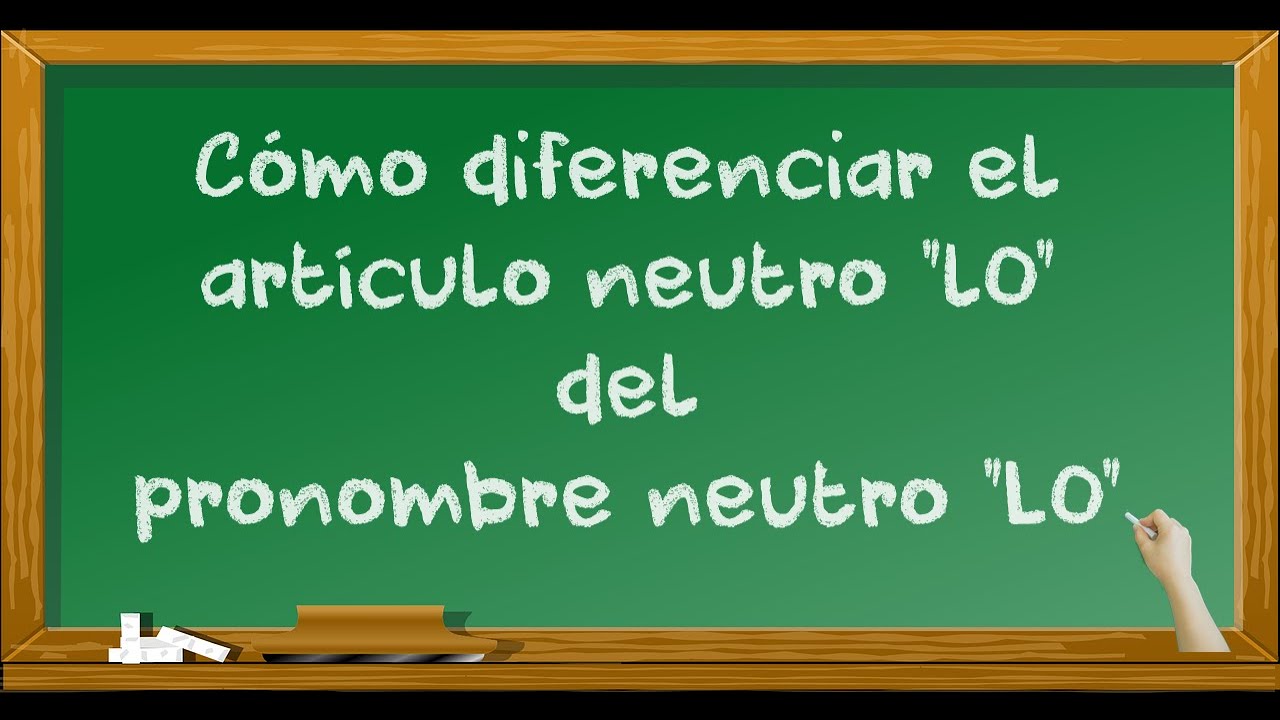 Diferencias entre el pronombre neutro 
