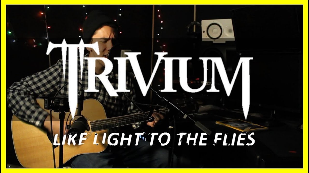 Trivium - Like Light to the Flies (Acoustic Cover)