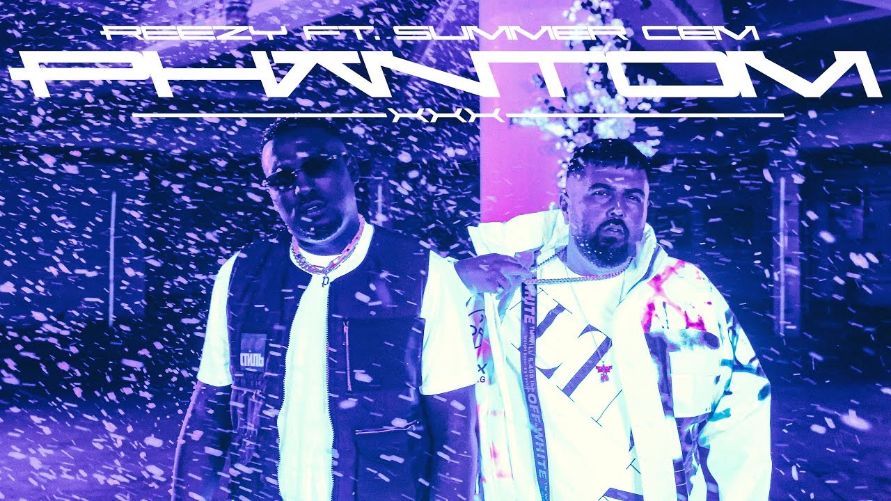 reezy feat. Summer Cem - PHANTOM (Official Video) prod. by reezy