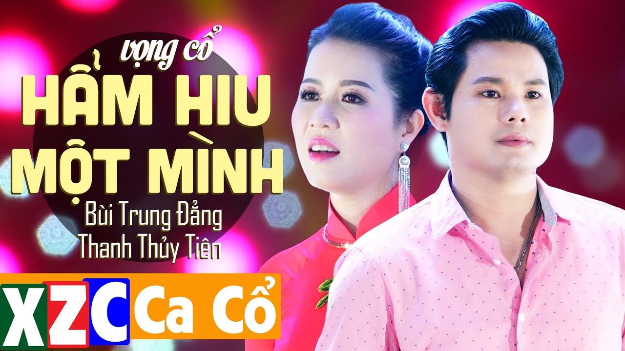 Vọng Cổ Hẩm Hiu Một Mình - Bùi Trung Đẳng ft. Thanh Thuỷ Tiên | Ca Cổ Hơi Dài Hay Nhất